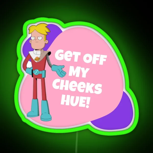 GET OFF MY CHEEKS HUE Final Space Mooncake RGB Neon Sign