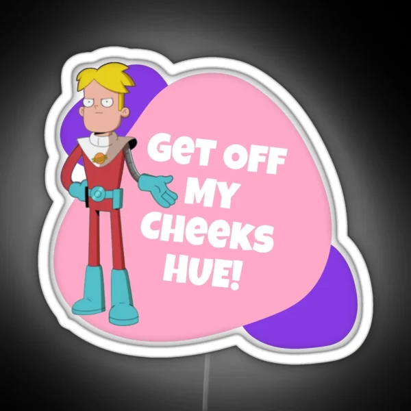 GET OFF MY CHEEKS HUE Final Space Mooncake RGB Neon Sign