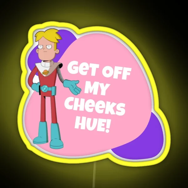 GET OFF MY CHEEKS HUE Final Space Mooncake RGB Neon Sign