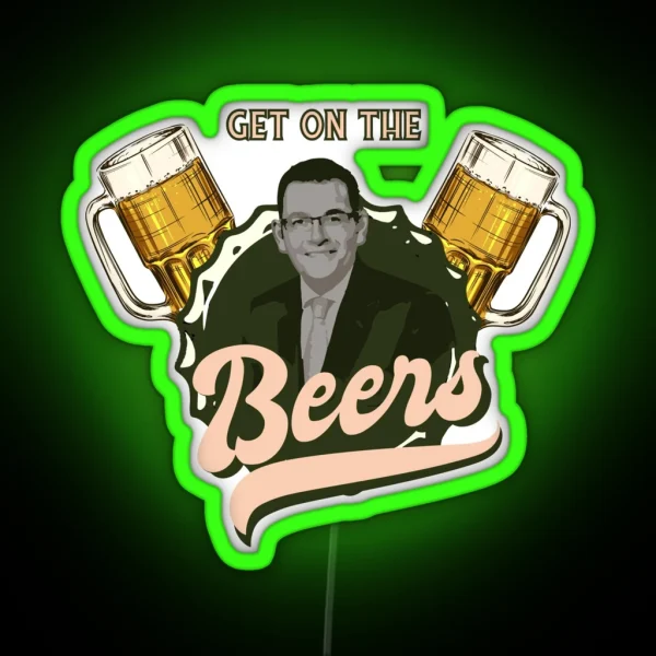 Get On The Beers Dan Andrews RGB Neon Sign
