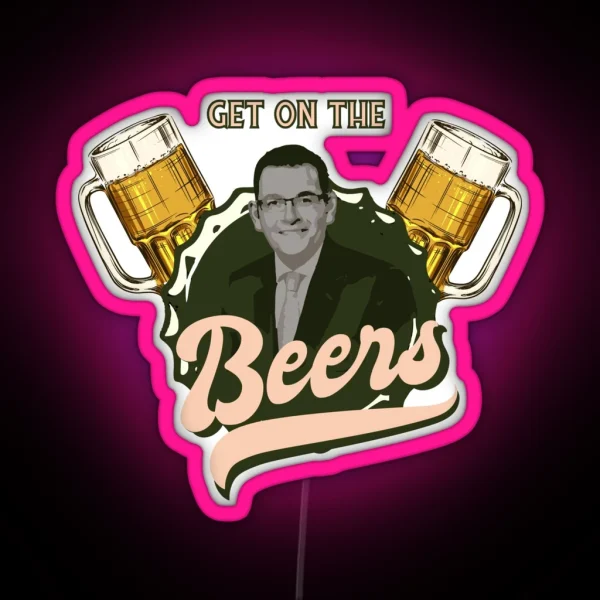 Get On The Beers Dan Andrews RGB Neon Sign