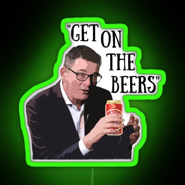 Get On The Beers Daniel Andrews Classic RGB Neon Sign