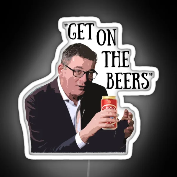 Get On The Beers Daniel Andrews Classic RGB Neon Sign