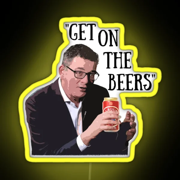 Get On The Beers Daniel Andrews Classic RGB Neon Sign
