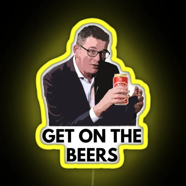 Get On The Beers Daniel Andrews Classic RGB Neon Sign