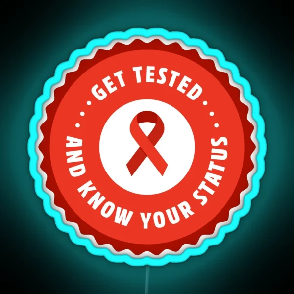 Get Tested And Know Your Status International RGB Neon Sign