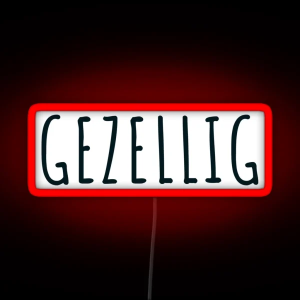 Gezellig Cozy Fun Lifestyle RGB Neon Sign