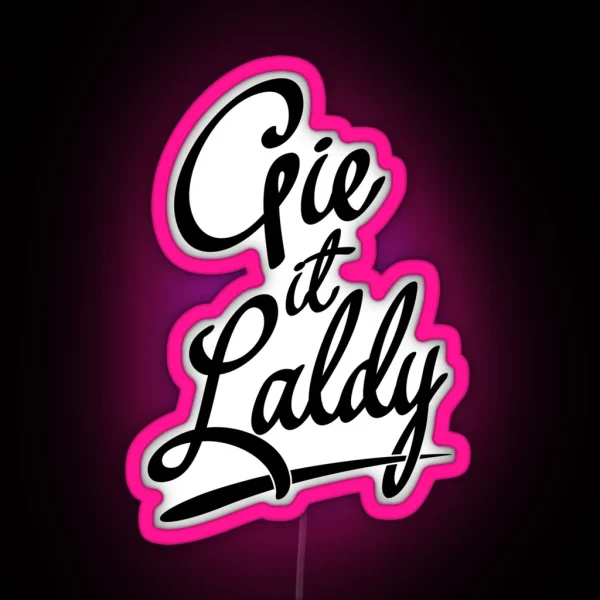 Gie It Laldy Glaswegian Glasgow Slang Dialect RGB Neon Sign