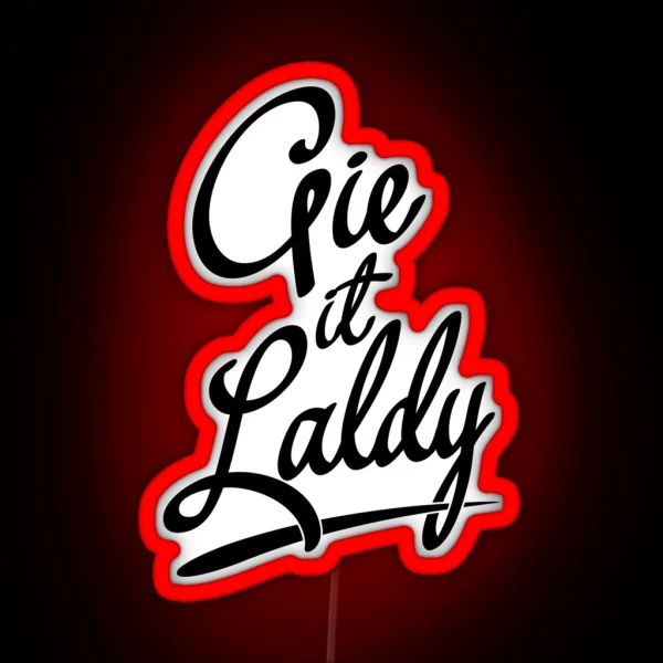 Gie It Laldy Glaswegian Glasgow Slang Dialect RGB Neon Sign
