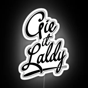 Gie It Laldy Glaswegian Glasgow Slang Dialect RGB Neon Sign