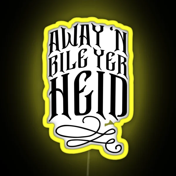Glaswegian Away N Bile Yer Heid Slang Scottish RGB Neon Sign