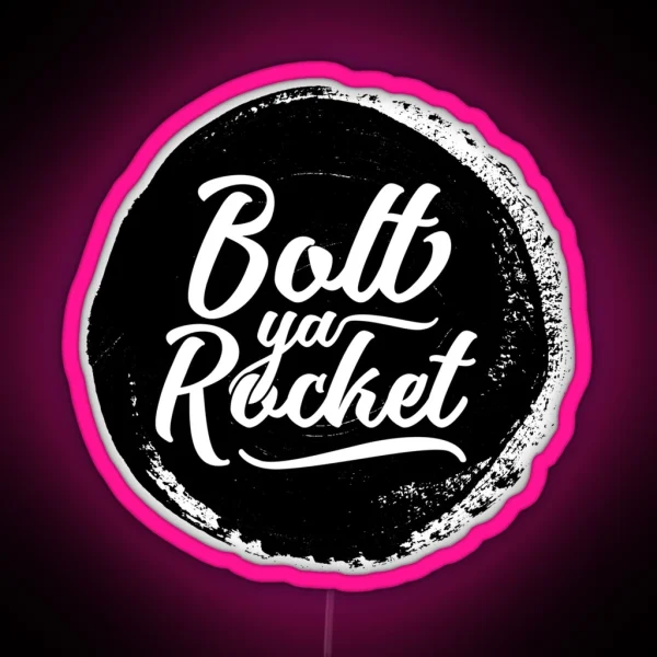 Glaswegian Glasgow Dialect Bolt Ya Rocket Slang RGB Neon Sign