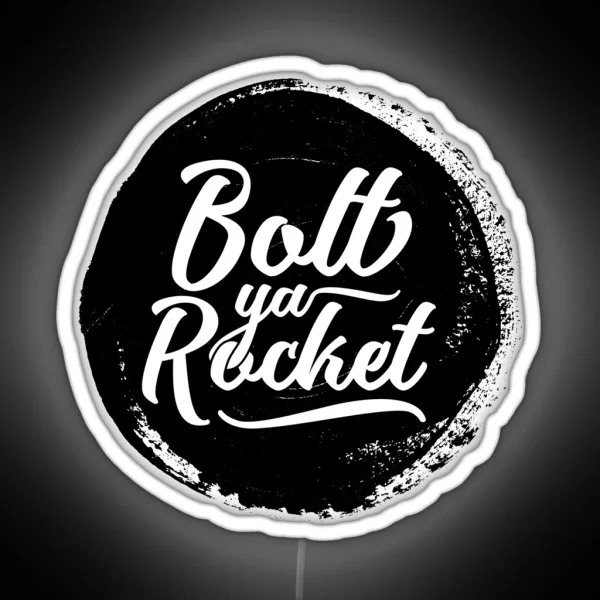 Glaswegian Glasgow Dialect Bolt Ya Rocket Slang RGB Neon Sign