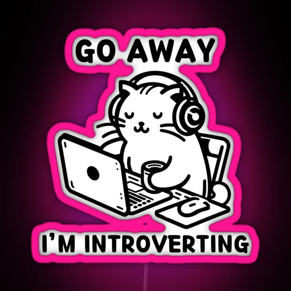 Go Away I M Introverting RGB Neon Sign