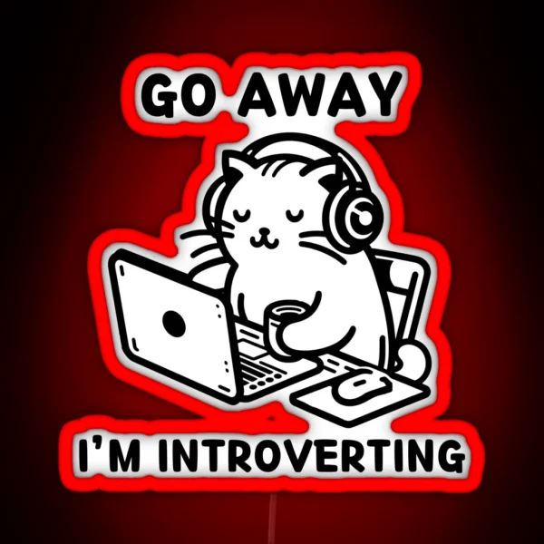 Go Away I M Introverting RGB Neon Sign