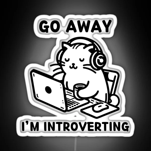 Go Away I M Introverting RGB Neon Sign