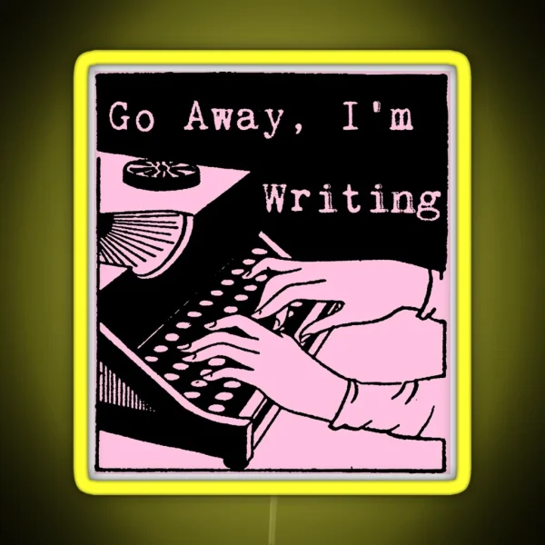 Go Away I M Writing Black Pink RGB Neon Sign