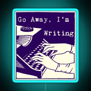 Go Away I M Writing Dark Blue Cream RGB Neon Sign