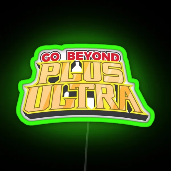 Go Beyond Plus Ultra RGB Neon Sign