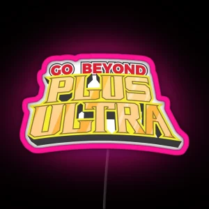 Go Beyond Plus Ultra RGB Neon Sign