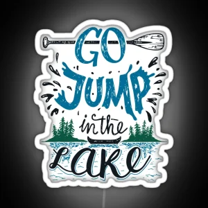 Go Jump In The Lake RGB Neon Sign