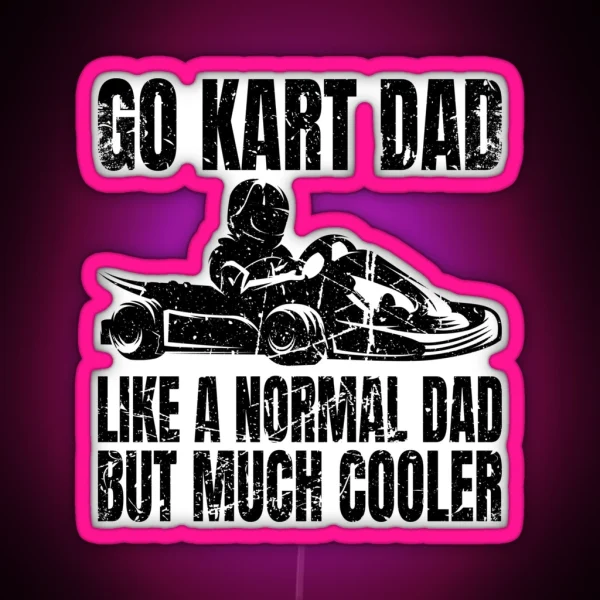 Go Kart Cart Racer Gokart Racing Accessories Kart Racer Apparel RGB Neon Sign