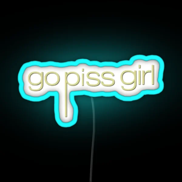 Go Piss Girl RGB Neon Sign