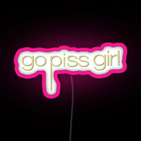 Go Piss Girl RGB Neon Sign