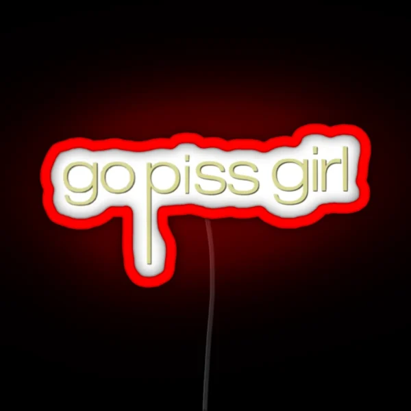 Go Piss Girl RGB Neon Sign