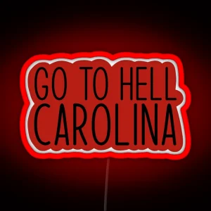 Go To Hell Carolina RGB Neon Sign