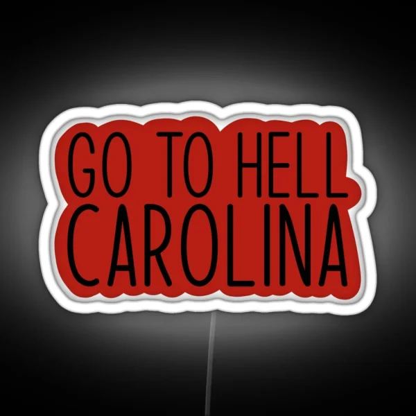 Go To Hell Carolina RGB Neon Sign