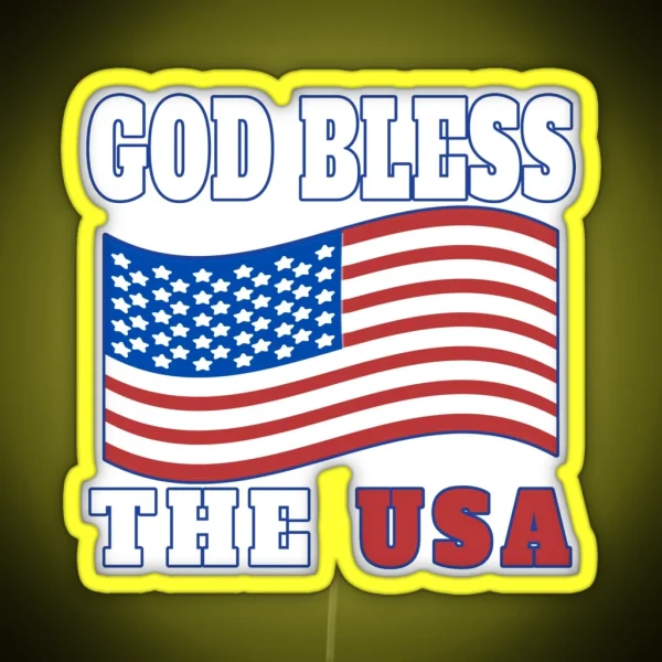 GOD BLESS THE USA PATRIOT DESIGN GREAT FOR HOLIDAYS LIKE MEMORIAL DAY 4TH OF JULY LABOR DAY OR VETERANS DAY RGB Neon Sign