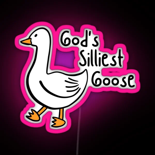 God S Silliest Goose RGB Neon Sign