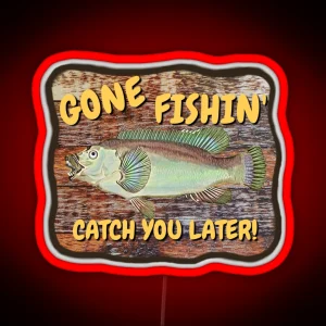 Gone Fishin Catch You Later RGB Neon Sign