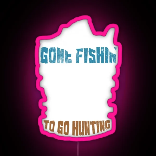 Gone Fishin Huntin RGB Neon Sign