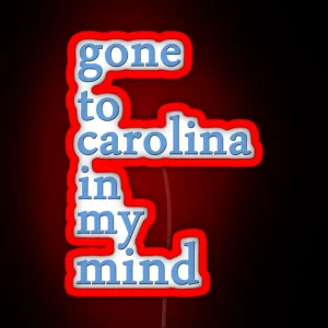 Gone To Carolina In My Mind RGB Neon Sign