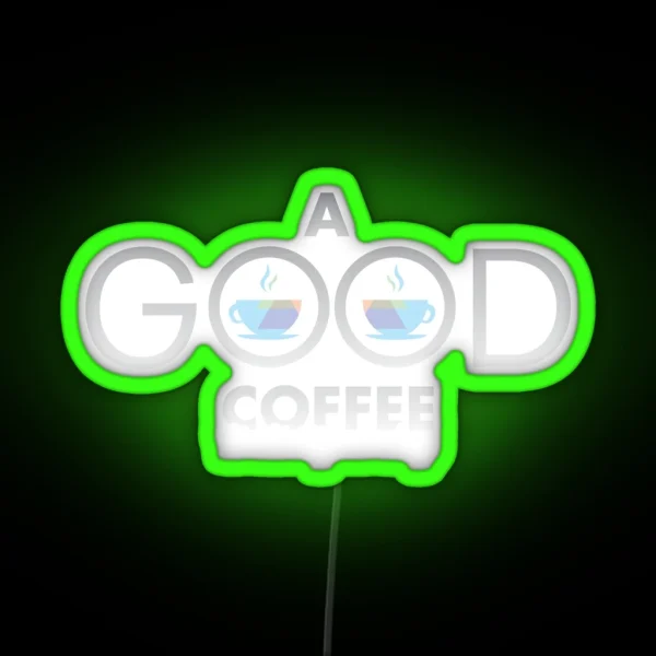 Good Coffee Morning Ritual Quote Day RGB Neon Sign
