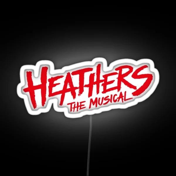 Good Life Interrupted Bad Guys Heathers The Musical Merch Heathers The Musical Logo Cool Gifts RGB Neon Sign