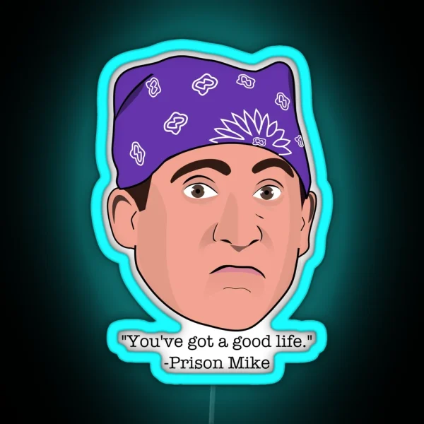 Good Life Prison Mike RGB Neon Sign