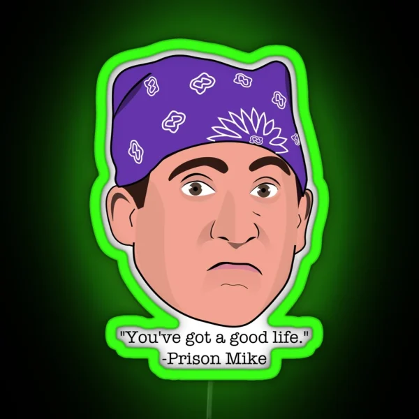 Good Life Prison Mike RGB Neon Sign