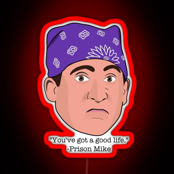 Good Life Prison Mike RGB Neon Sign