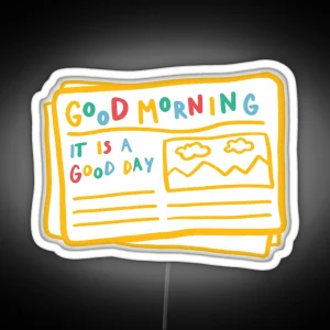 Good Morning It Is A Good Day Newspaper RGB Neon Sign