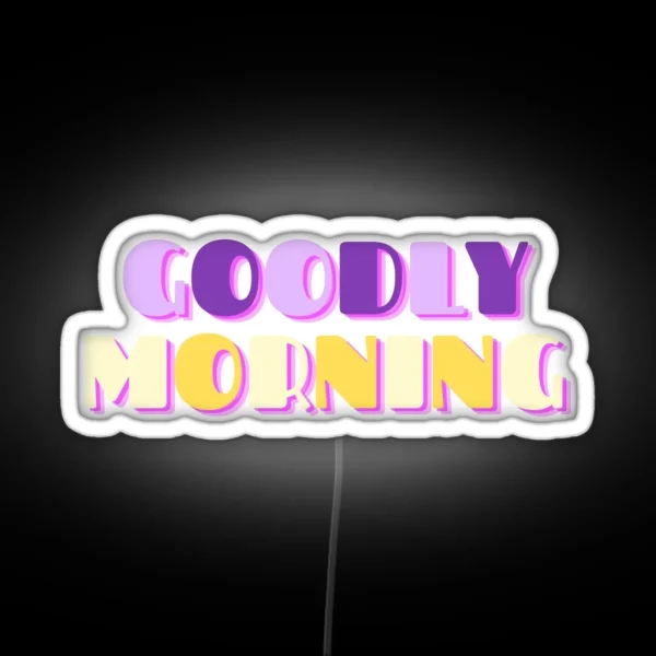 Goodly Morning RGB Neon Sign