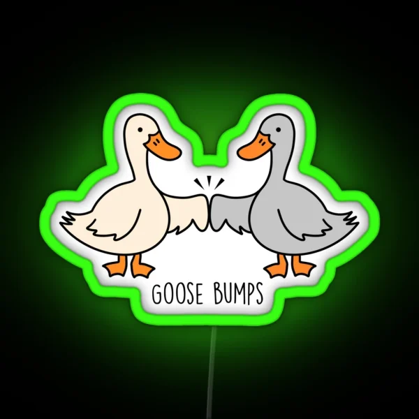 Goose Bumps RGB Neon Sign