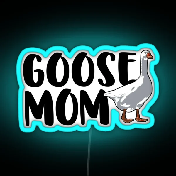 Goose Mom RGB Neon Sign