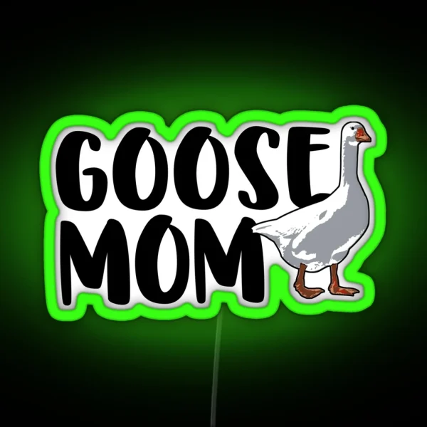 Goose Mom RGB Neon Sign