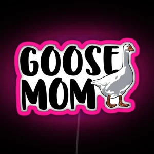 Goose Mom RGB Neon Sign