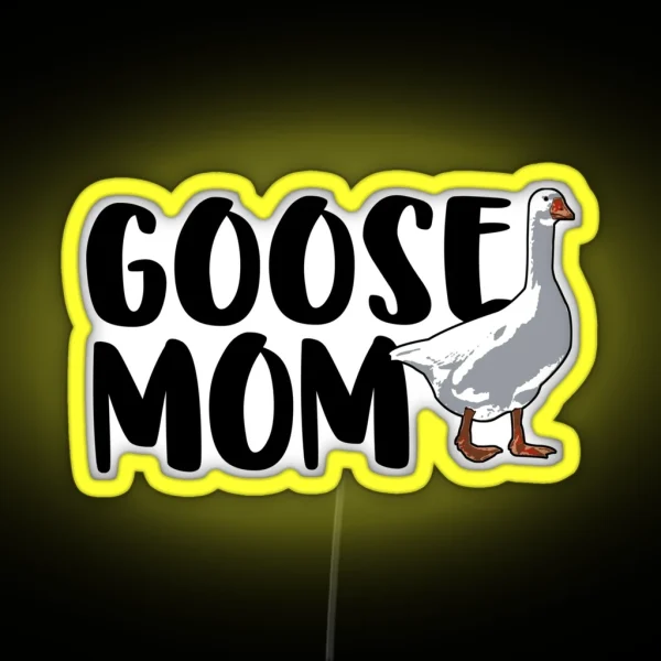 Goose Mom RGB Neon Sign