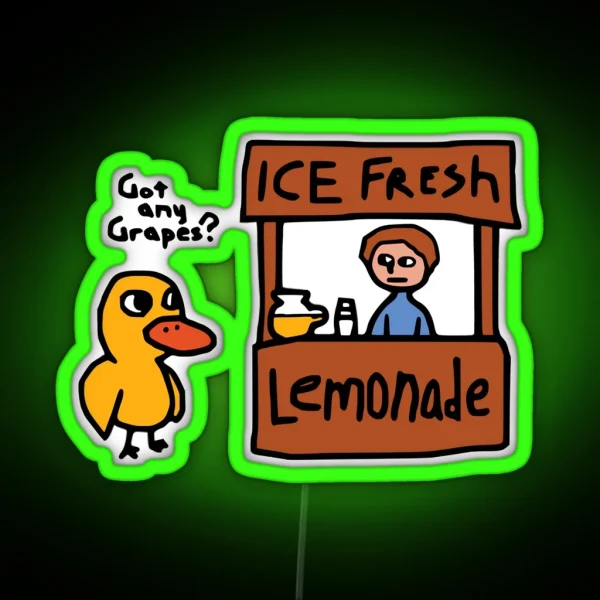 Got Any Grapes Duck Ice Fresh Lemonade Funny Gifled The RGB Neon Sign