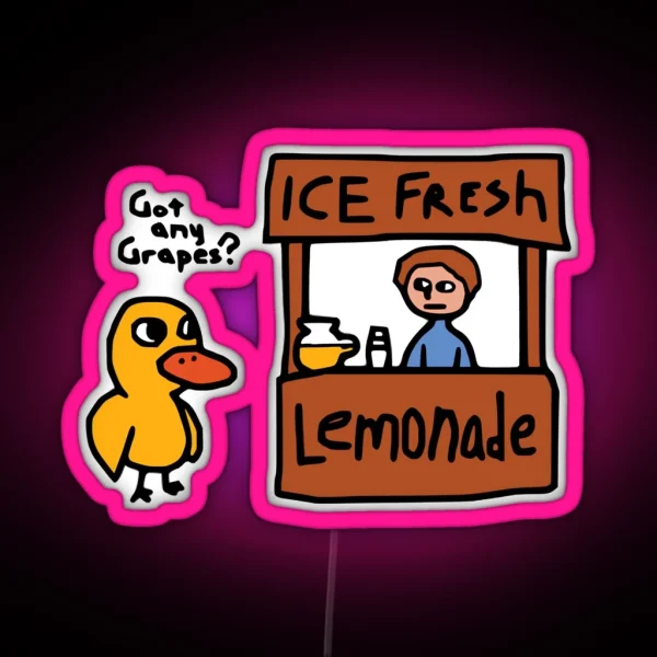 Got Any Grapes Duck Ice Fresh Lemonade Funny Gifled The RGB Neon Sign